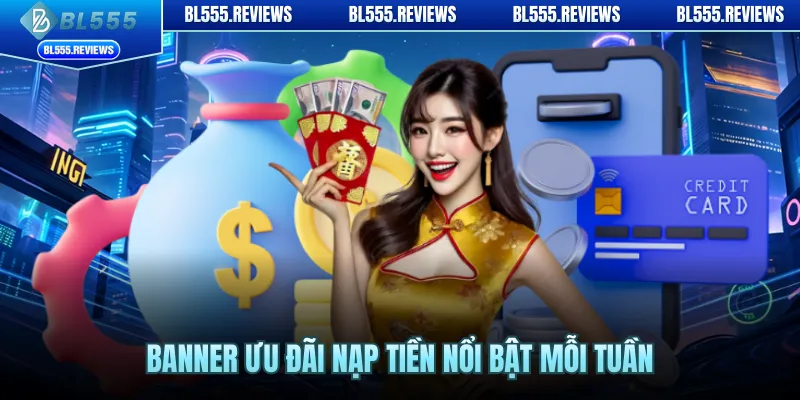 Banner ưu đãi nạp tiền nổi bật mỗi tuần