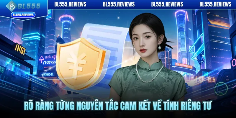 Rõ ràng từng nguyên tắc cam kết về tính riêng tư